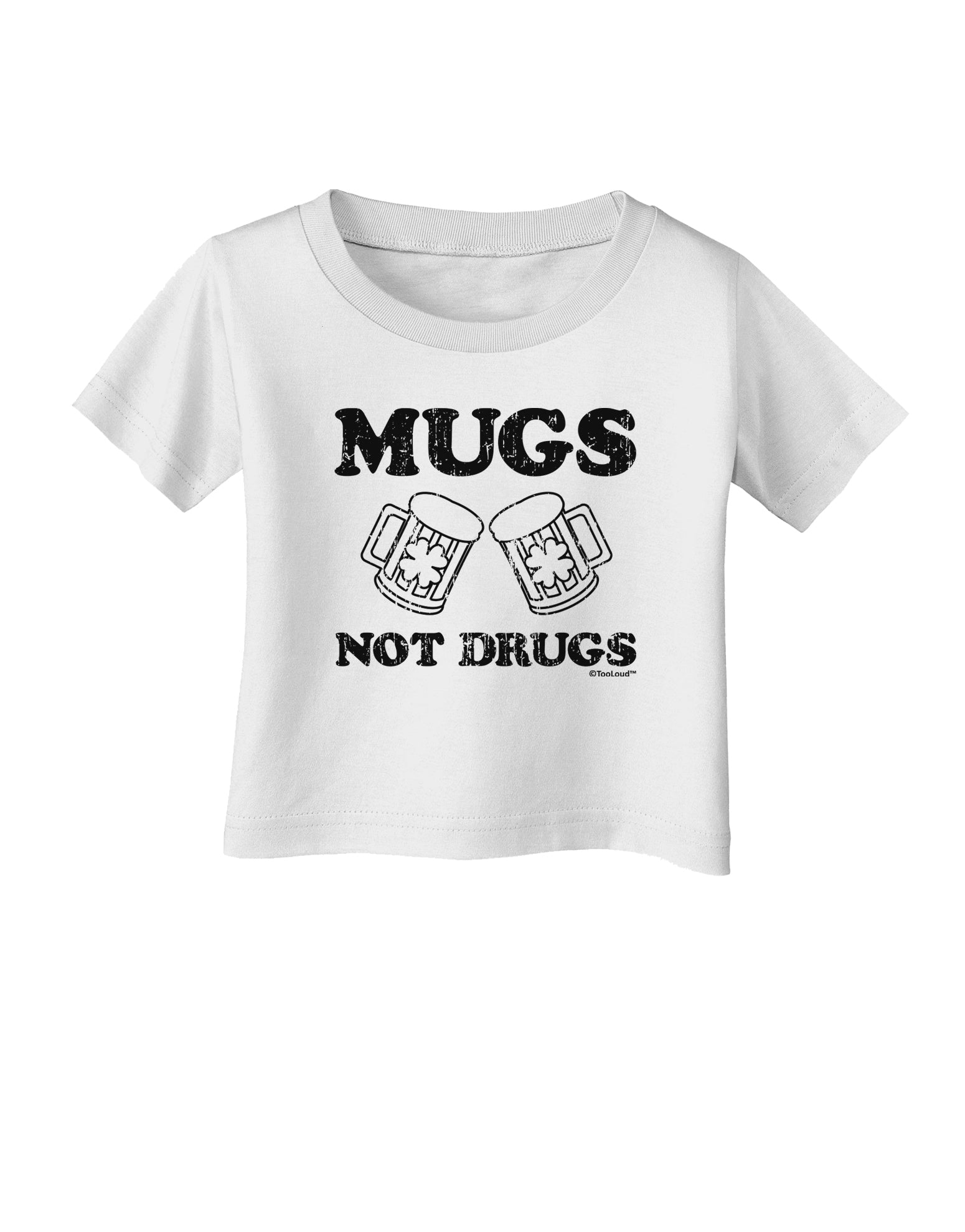 Mugs Not Drugs Infant T-Shirt by TooLoud-Infant T-Shirt-TooLoud-White-06-Months-Davson Sales