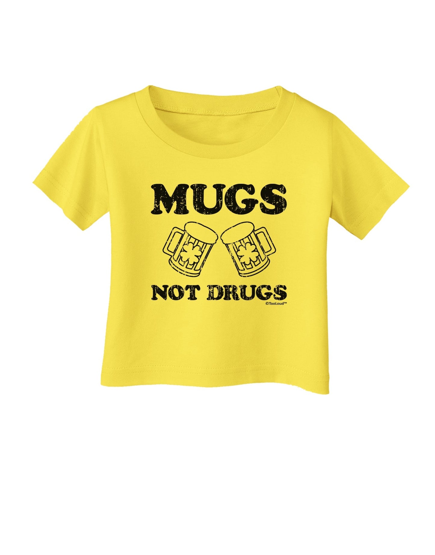 Mugs Not Drugs Infant T-Shirt by TooLoud-Infant T-Shirt-TooLoud-Yellow-06-Months-Davson Sales