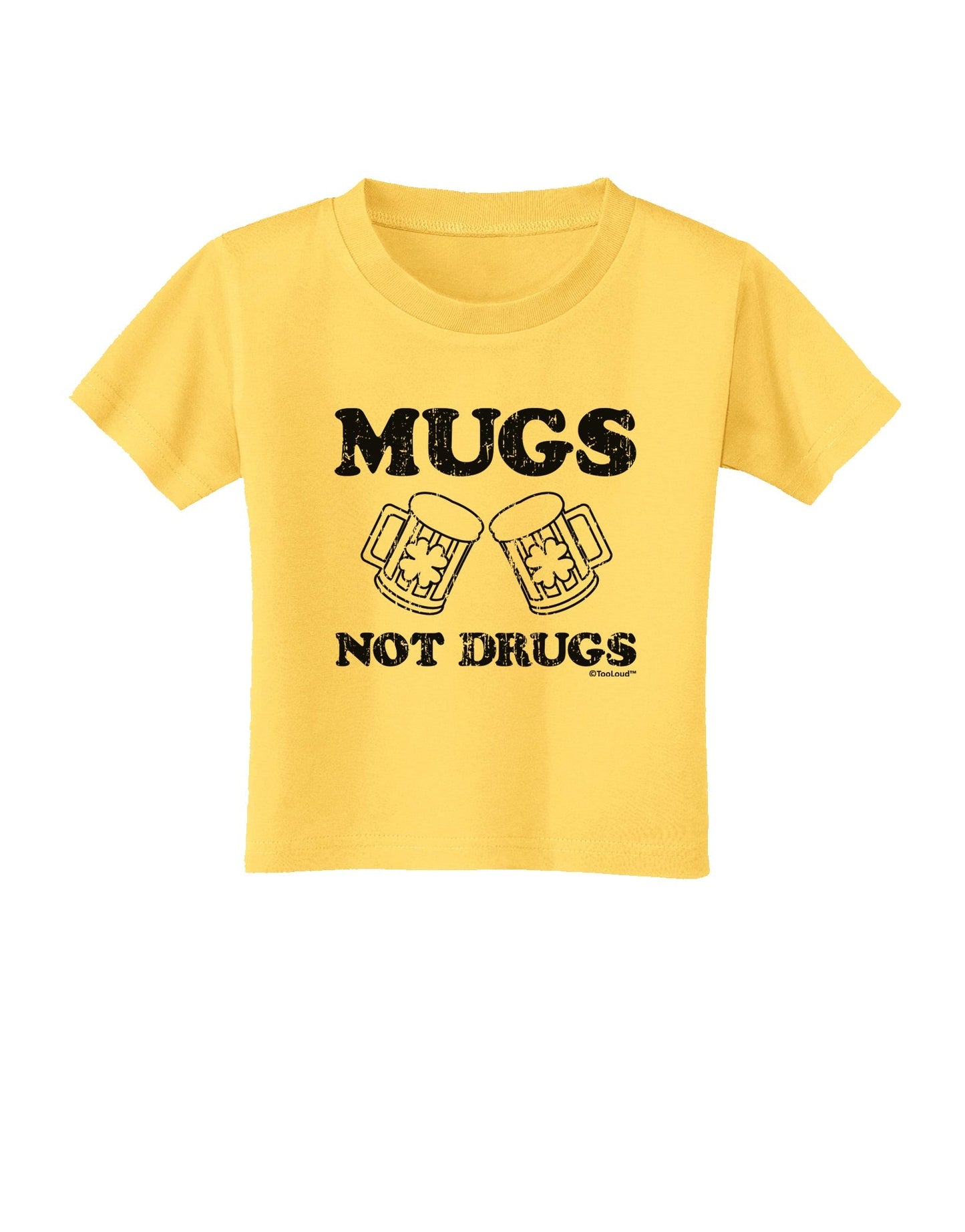 Mugs Not Drugs Toddler T-Shirt by TooLoud-Toddler T-Shirt-TooLoud-Yellow-2T-Davson Sales