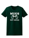 Mugs Not Drugs Womens Dark T-Shirt by TooLoud-Womens T-Shirt-TooLoud-Forest-Green-Small-Davson Sales