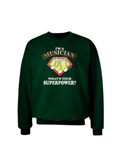 Musician - Superpower Adult Dark Sweatshirt-Sweatshirts-TooLoud-Deep-Forest-Green-Small-Davson Sales