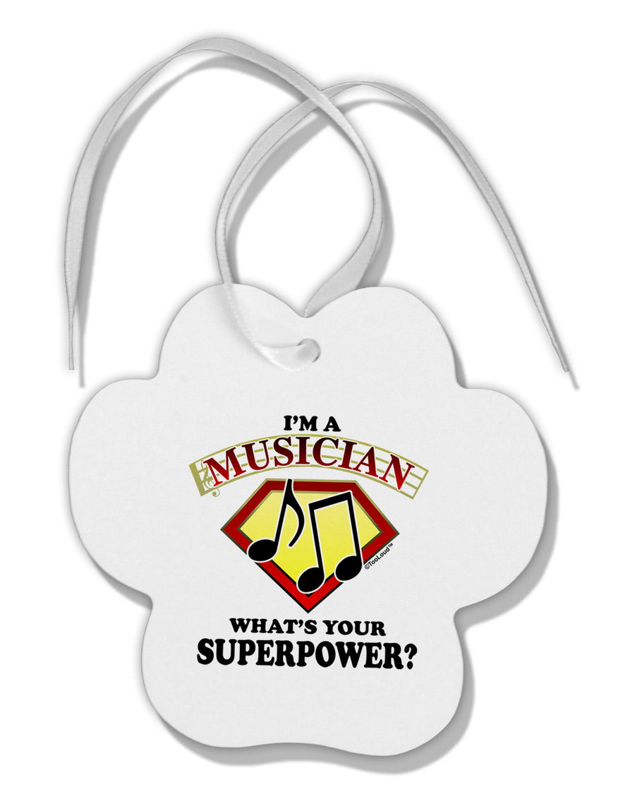 Musician - Superpower Paw Print Shaped Ornament-Ornament-TooLoud-White-Davson Sales