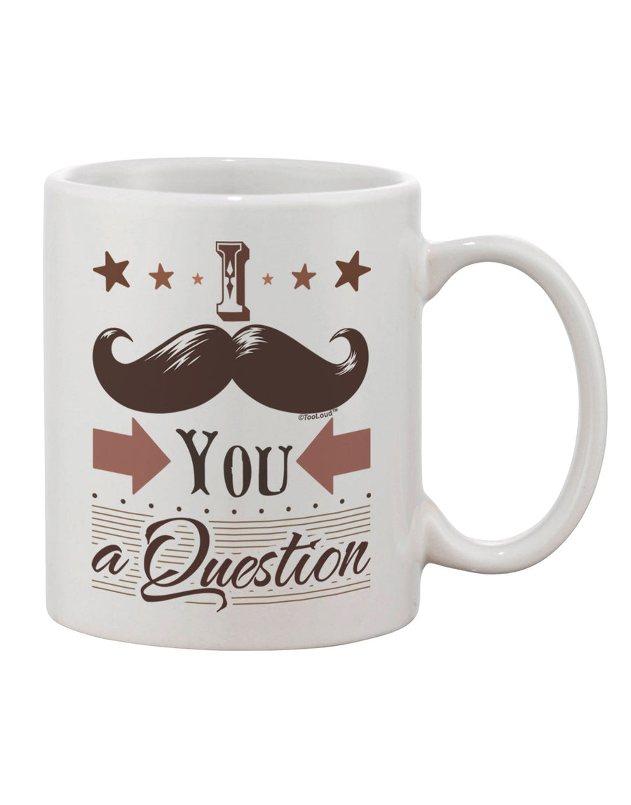 Mustache-themed 11 oz Coffee Mug - Expertly Crafted Drinkware TooLoud-11 OZ Coffee Mug-TooLoud-White-Davson Sales