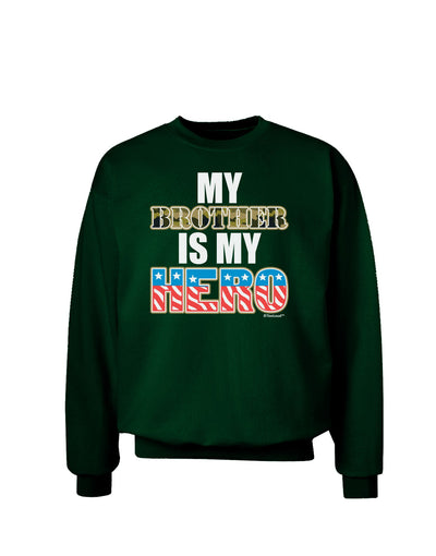 My Brother is My Hero - Armed Forces Adult Dark Sweatshirt by TooLoud-Sweatshirts-TooLoud-Deep-Forest-Green-Small-Davson Sales