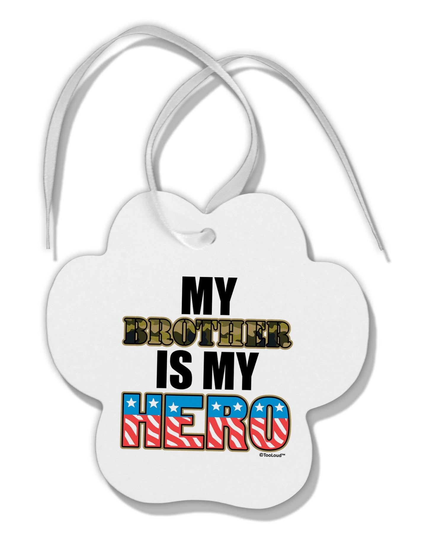 My Brother is My Hero - Armed Forces Paw Print Shaped Ornament by TooLoud-Ornament-TooLoud-White-Davson Sales