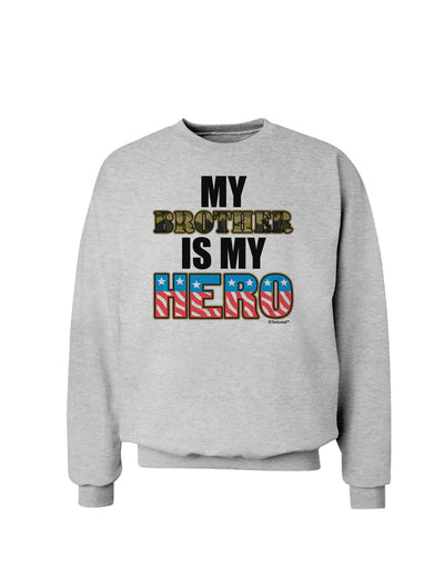 My Brother is My Hero - Armed Forces Sweatshirt by TooLoud-Sweatshirts-TooLoud-AshGray-Small-Davson Sales