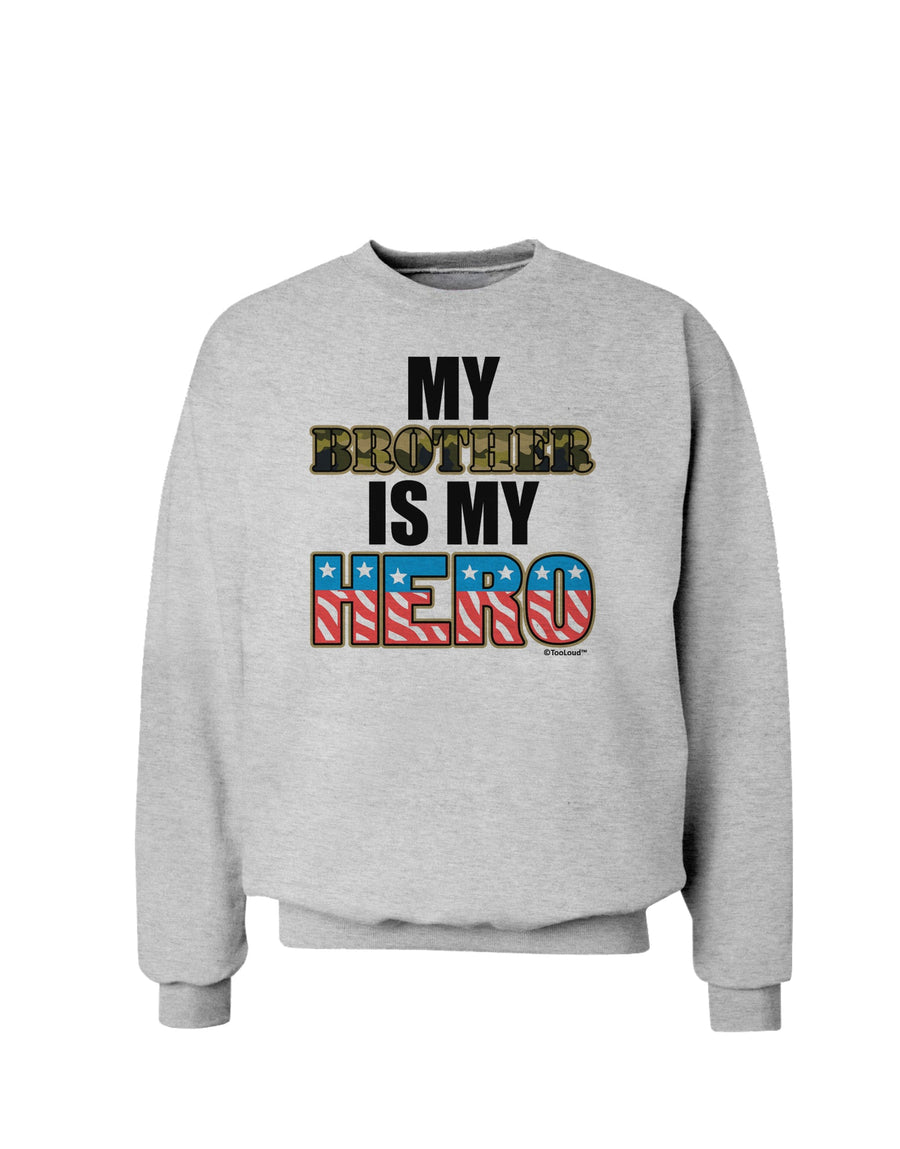 My Brother is My Hero - Armed Forces Sweatshirt by TooLoud-Sweatshirts-TooLoud-White-Small-Davson Sales