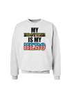 My Brother is My Hero - Armed Forces Sweatshirt by TooLoud-Sweatshirts-TooLoud-White-Small-Davson Sales