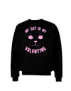 My Cat is my Valentine Adult Dark Sweatshirt by-Sweatshirts-TooLoud-Black-Small-Davson Sales