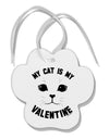 My Cat is my Valentine Paw Print Shaped Ornament by TooLoud-TooLoud-White-Davson Sales