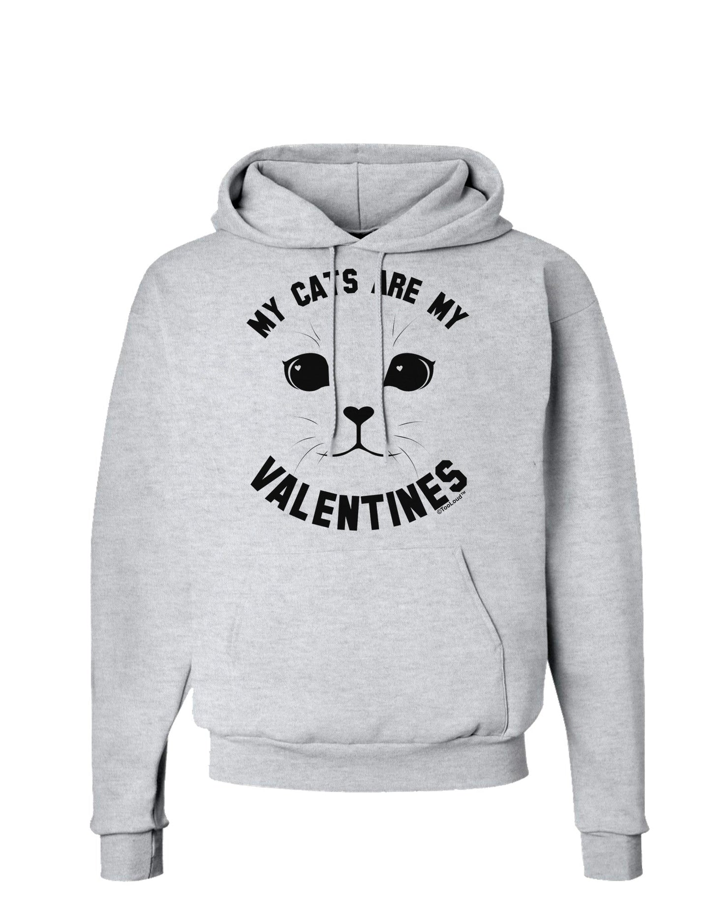 My Cats are my Valentines Hoodie Sweatshirt by-Hoodie-TooLoud-AshGray-Small-Davson Sales