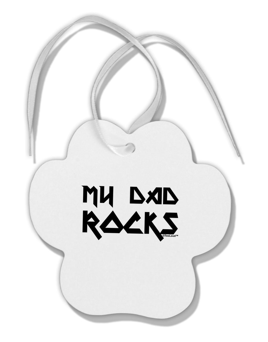 My Dad Rocks Paw Print Shaped Ornament by TooLoud-Ornament-TooLoud-White-Davson Sales