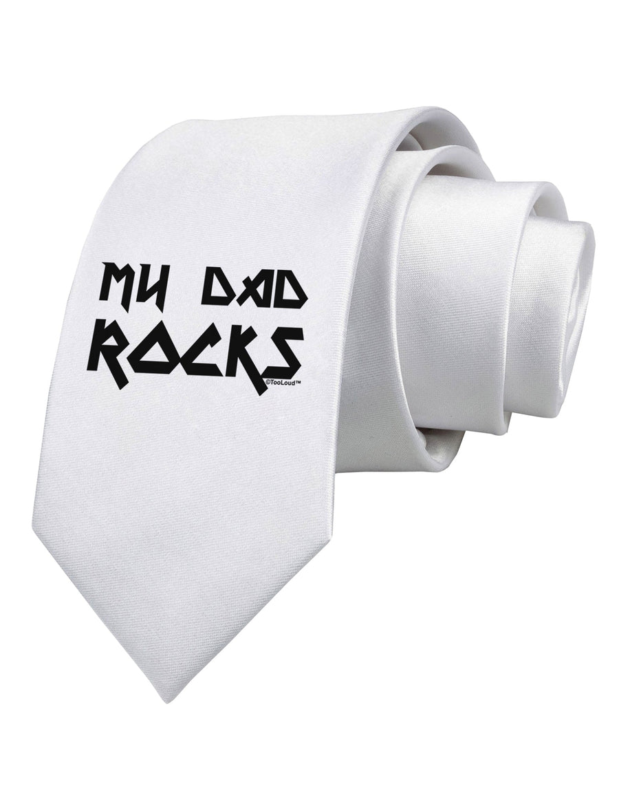 My Dad Rocks Printed White Necktie by TooLoud