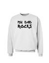 My Dad Rocks Sweatshirt by TooLoud-Sweatshirts-TooLoud-White-Small-Davson Sales