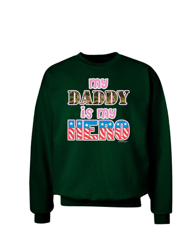 My Daddy is My Hero - Armed Forces - Pink Adult Dark Sweatshirt by TooLoud-Sweatshirts-TooLoud-Deep-Forest-Green-Small-Davson Sales