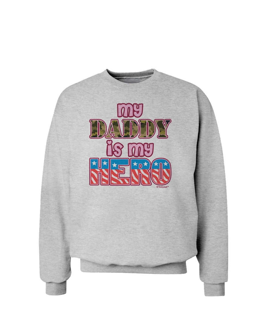 My Daddy is My Hero - Armed Forces - Pink Sweatshirt by TooLoud-Sweatshirts-TooLoud-White-Small-Davson Sales