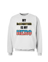 My Daughter is My Hero - Armed Forces Sweatshirt by TooLoud-Sweatshirts-TooLoud-White-Small-Davson Sales