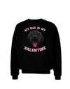 My Dog is my Valentine Black Adult Dark Sweatshirt-Sweatshirts-TooLoud-Black-Small-Davson Sales
