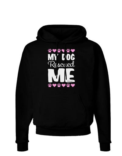 My Dog Rescued Me Dark Hoodie Sweatshirt-Hoodie-TooLoud-Black-Small-Davson Sales