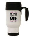 My Dog Rescued Me Stainless Steel 14oz Travel Mug-Travel Mugs-TooLoud-White-Davson Sales