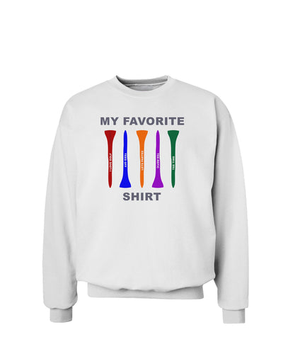 My Favorite Tee Shirt Sweatshirt by TooLoud-Sweatshirts-TooLoud-White-Small-Davson Sales