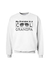 My Grandpa is a Cool Grandpa Sweatshirt-Sweatshirts-TooLoud-White-Small-Davson Sales