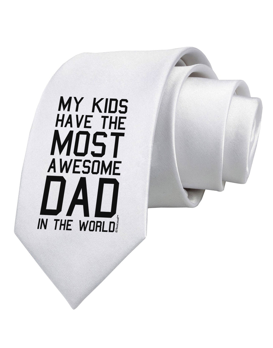 My Kids Have the Most Awesome Dad in the World Printed White Necktie