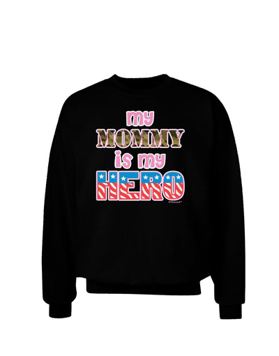 My Mommy is My Hero - Armed Forces - Pink Adult Dark Sweatshirt by TooLoud-Sweatshirts-TooLoud-Black-Small-Davson Sales