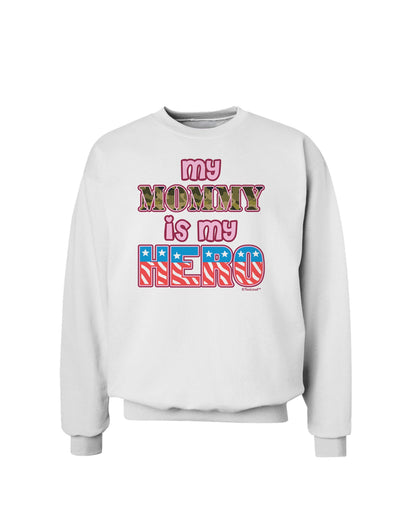 My Mommy is My Hero - Armed Forces - Pink Sweatshirt by TooLoud-Sweatshirts-TooLoud-White-Small-Davson Sales