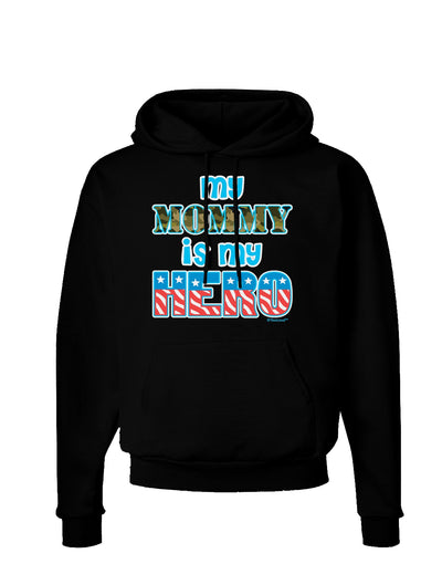 My Mommy is My Hero - Dark Hoodie Sweatshirt by TooLoud-Hoodie-TooLoud-Black-Small-Davson Sales