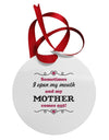 My Mother Comes Out Circular Metal Ornament-Ornament-TooLoud-White-Davson Sales