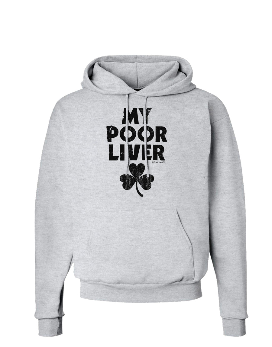 My Poor Liver - St Patrick's Day Hoodie Sweatshirt by TooLoud-Hoodie-TooLoud-White-Small-Davson Sales