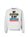 My Sister is My Hero - Armed Forces Sweatshirt by TooLoud-Sweatshirts-TooLoud-White-Small-Davson Sales