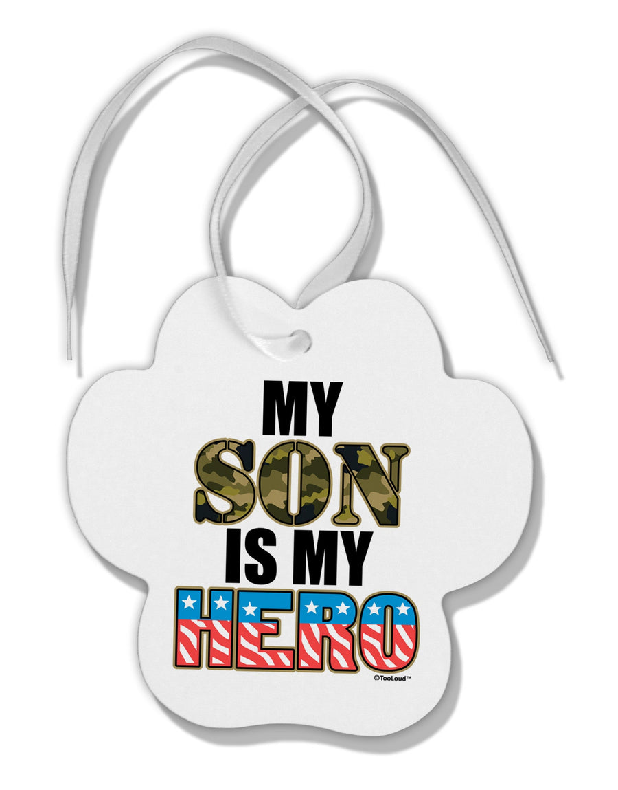 My Son is My Hero - Armed Forces Paw Print Shaped Ornament by TooLoud-Ornament-TooLoud-White-Davson Sales