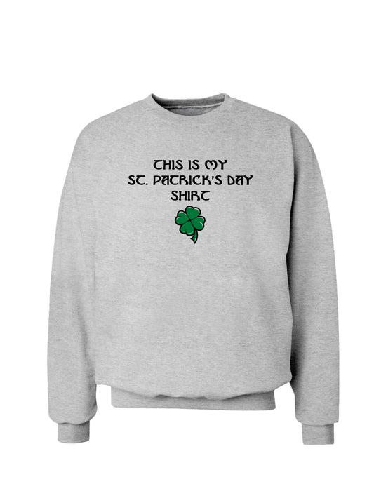 My St Patricks Day Shirt St. Patrick's Day Sweatshirt-Sweatshirts-TooLoud-Ash Gray-Small-Davson Sales