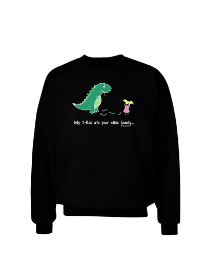 My T-Rex Ate Your Stick Family - Color Adult Dark Sweatshirt by TooLoud-Sweatshirts-TooLoud-Black-Small-Davson Sales