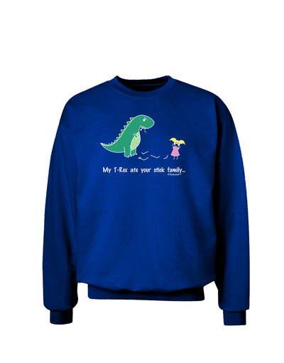 My T-Rex Ate Your Stick Family - Color Adult Dark Sweatshirt by TooLoud-Sweatshirts-TooLoud-Deep-Royal-Blue-Small-Davson Sales