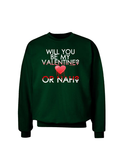 My Valentine or Nah Adult Dark Sweatshirt-Sweatshirts-TooLoud-Deep-Forest-Green-Small-Davson Sales