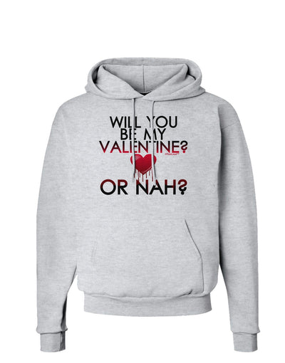 My Valentine or Nah Hoodie Sweatshirt-Hoodie-TooLoud-AshGray-Small-Davson Sales