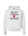 My Valentine or Nah Hoodie Sweatshirt-Hoodie-TooLoud-White-Small-Davson Sales