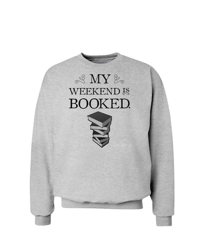 My Weekend Is Booked Sweatshirt-Sweatshirts-TooLoud-AshGray-Small-Davson Sales