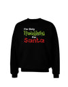 Naughty For Santa Adult Dark Sweatshirt-Sweatshirts-TooLoud-Black-Small-Davson Sales