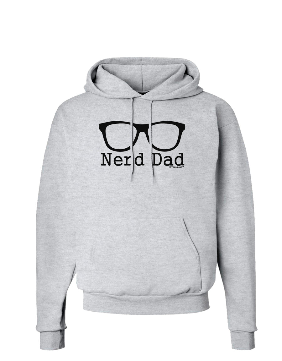 Nerd Dad - Glasses Hoodie Sweatshirt  by TooLoud