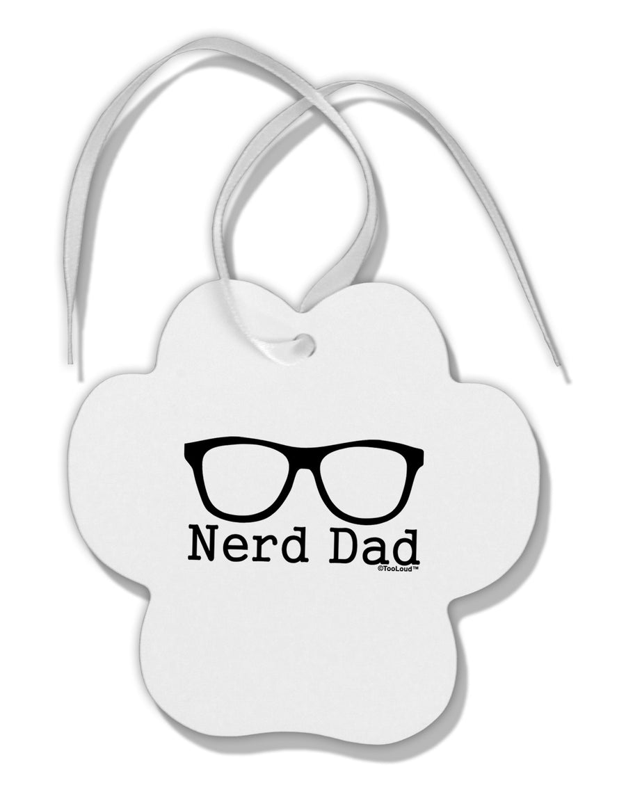 Nerd Dad - Glasses Paw Print Shaped Ornament by TooLoud-Ornament-TooLoud-White-Davson Sales