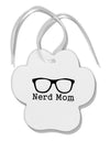 Nerd Mom - Glasses Paw Print Shaped Ornament by TooLoud-Ornament-TooLoud-White-Davson Sales