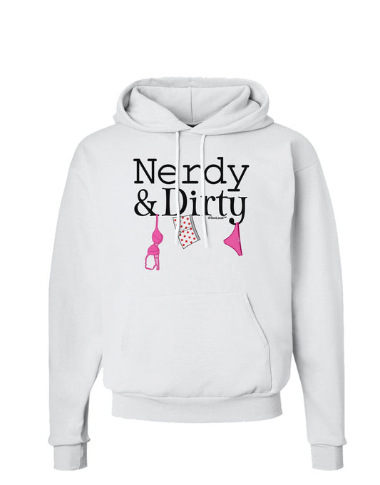 Nerdy and Dirty Hoodie Sweatshirt-Hoodie-TooLoud-White-Small-Davson Sales