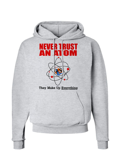 Never Trust An Atom Hoodie Sweatshirt-Hoodie-TooLoud-AshGray-Small-Davson Sales