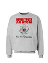 Never Trust An Atom Sweatshirt-Sweatshirts-TooLoud-AshGray-Small-Davson Sales