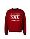 Nevertheless She Persisted Women's Rights Adult Dark Sweatshirt by TooLoud-Sweatshirts-TooLoud-Deep-Red-Small-Davson Sales