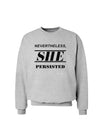 Nevertheless She Persisted Women's Rights Sweatshirt by TooLoud-Sweatshirts-TooLoud-AshGray-Small-Davson Sales